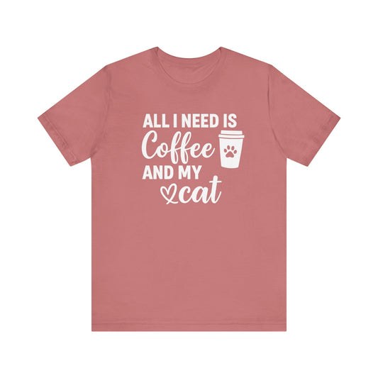 All I Need is Coffee and My Cat T-shirt