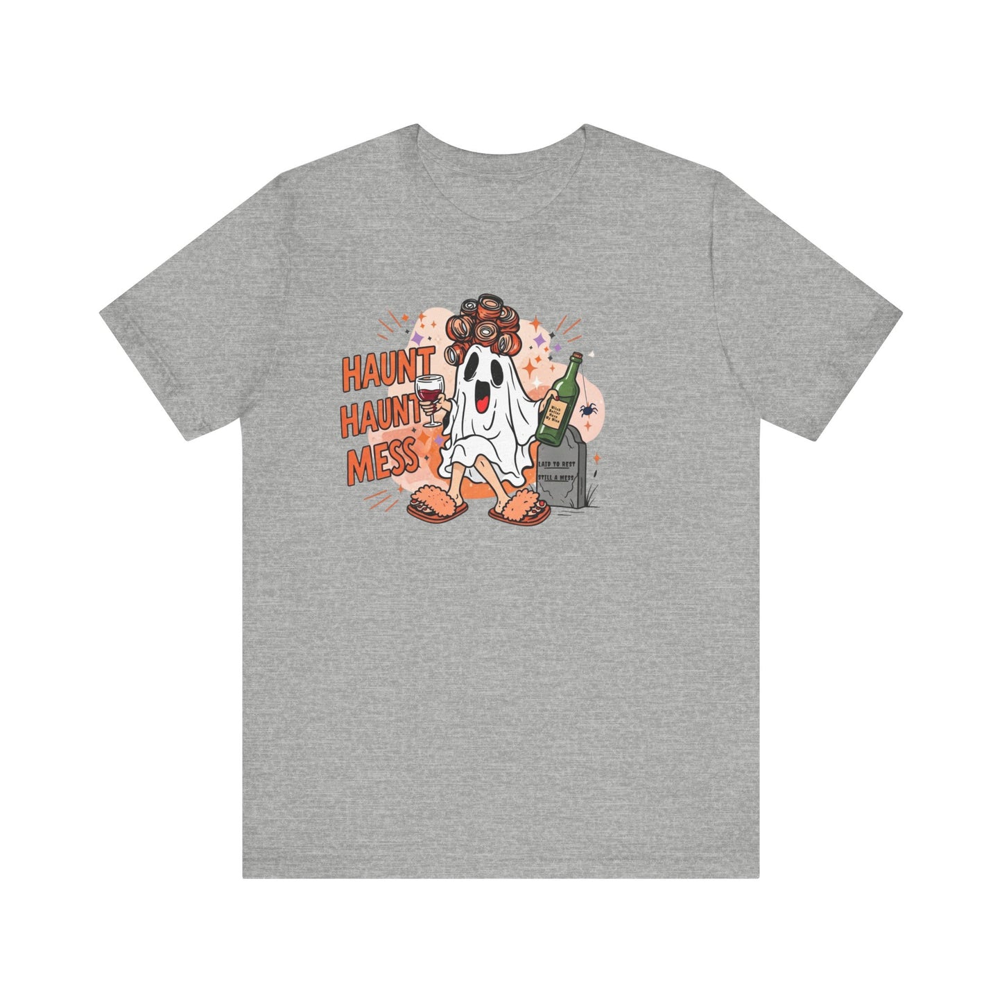 Haunt Haunt Mess Funny Ghost Halloween Tee