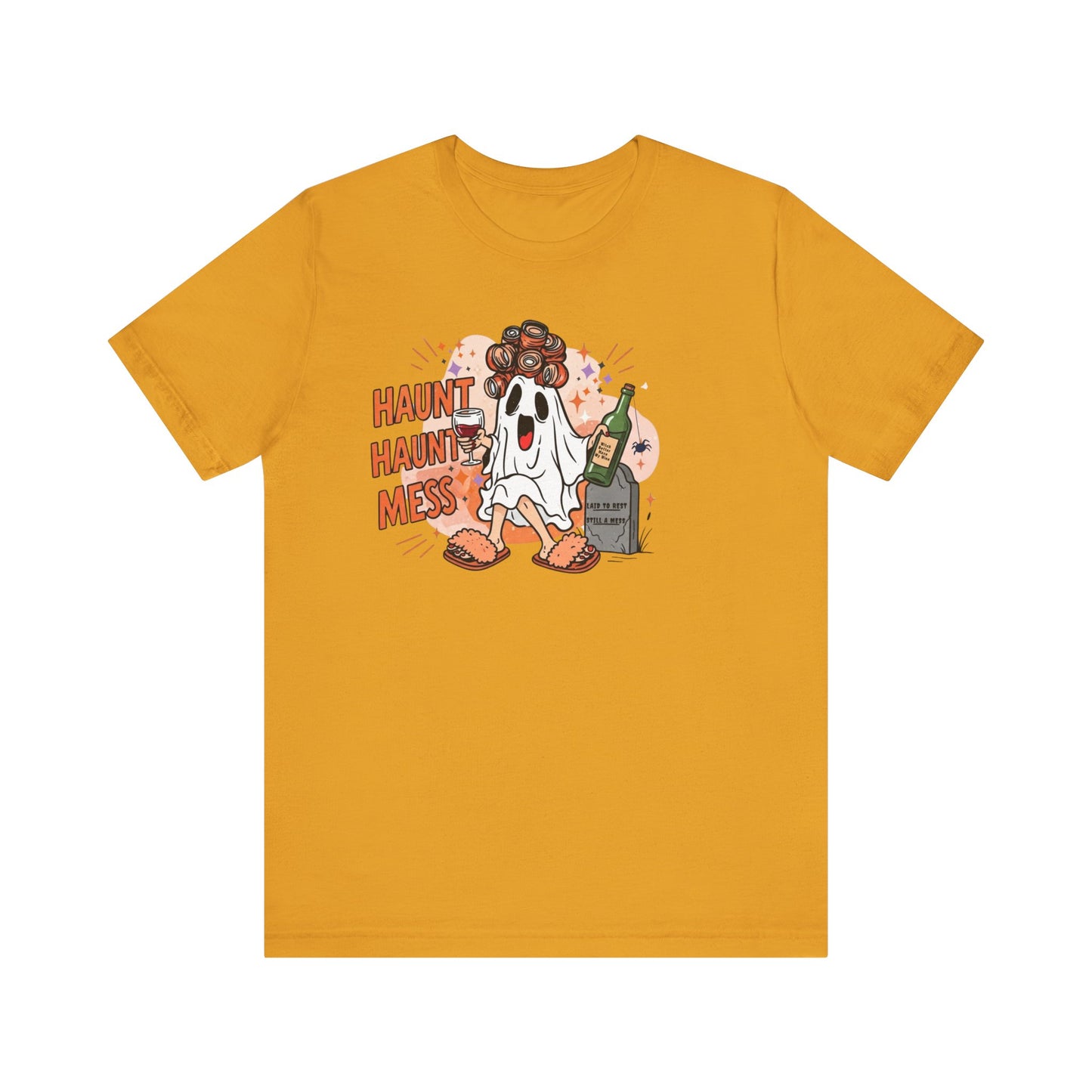 Haunt Haunt Mess Funny Ghost Halloween Tee