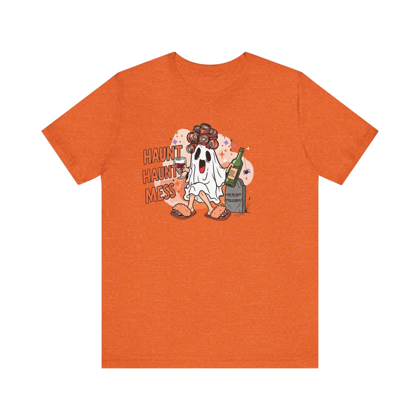 Haunt Haunt Mess Funny Ghost Halloween Tee