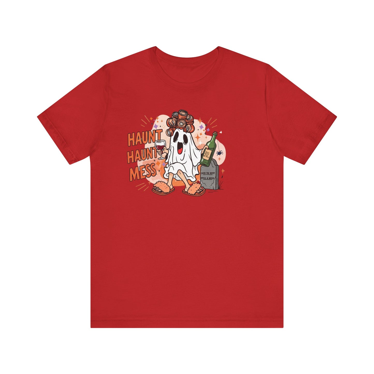 Haunt Haunt Mess Funny Ghost Halloween Tee