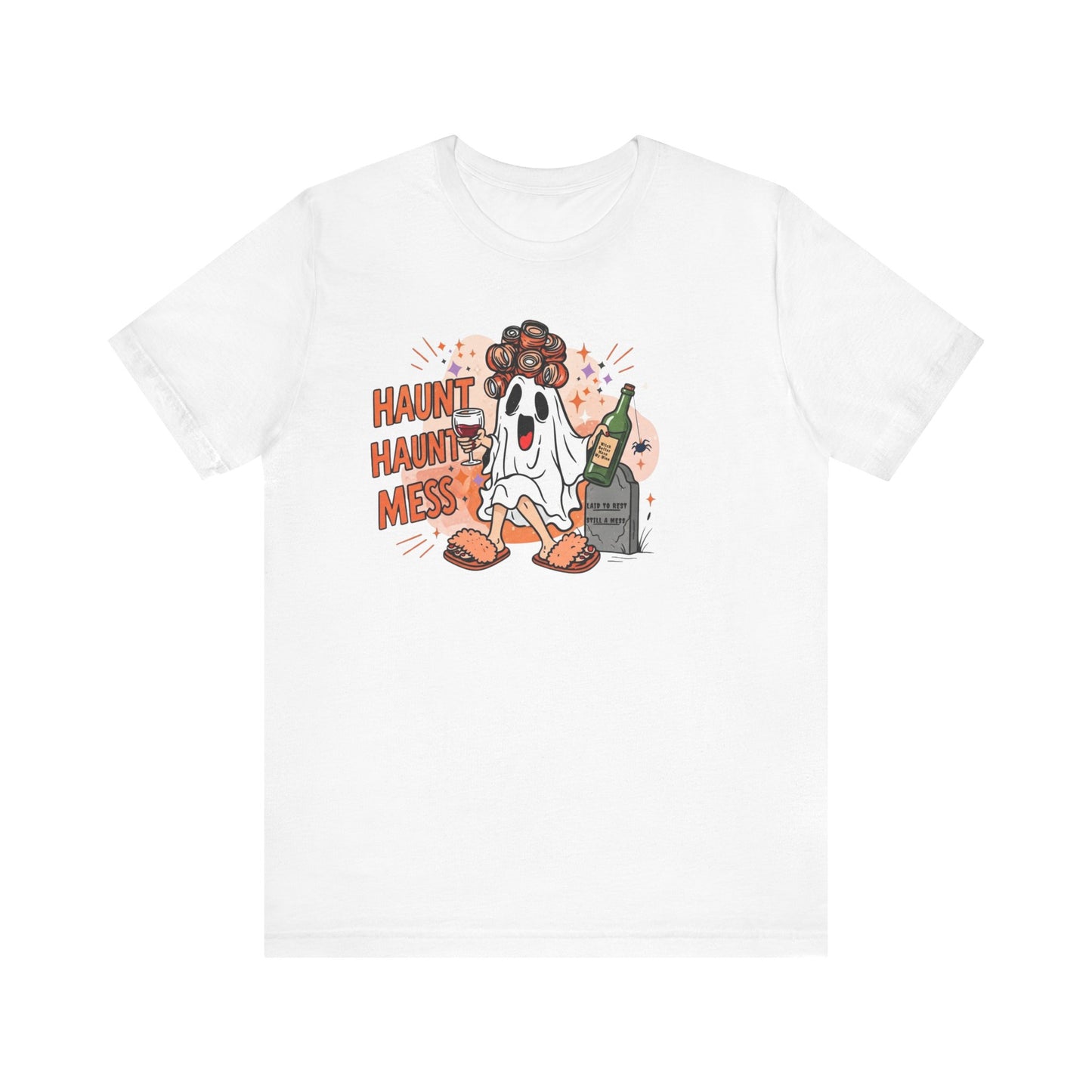 Haunt Haunt Mess Funny Ghost Halloween Tee