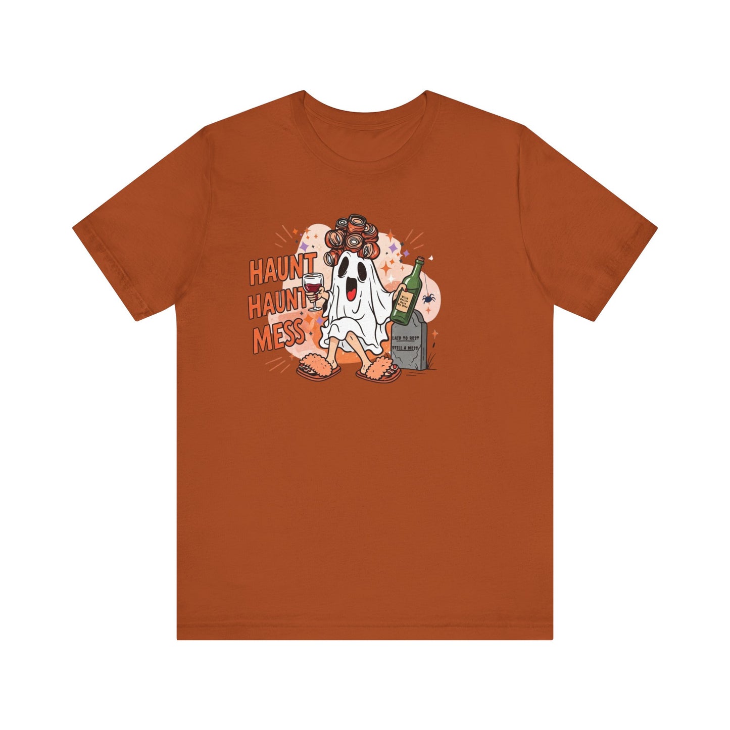 Haunt Haunt Mess Funny Ghost Halloween Tee