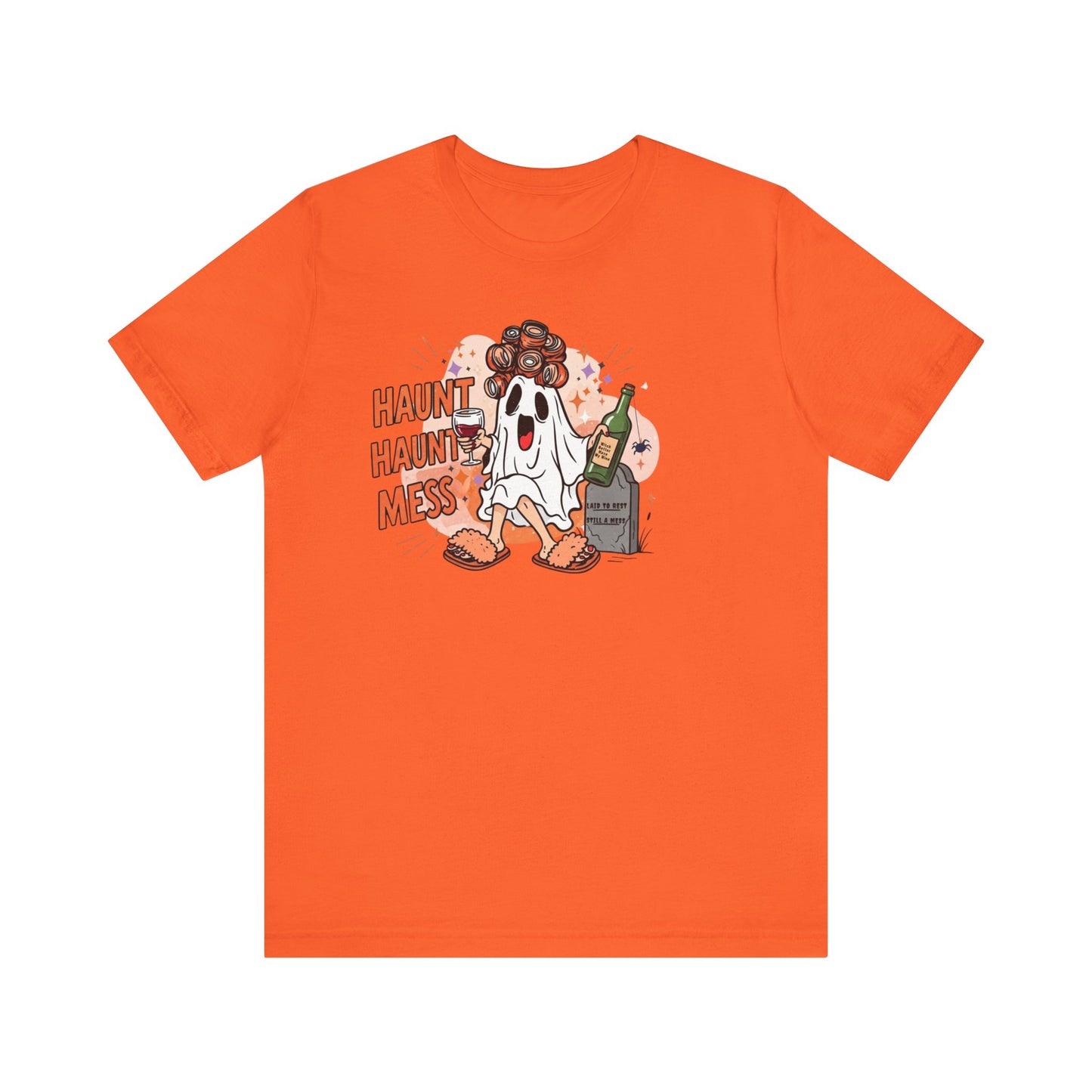 Haunt Haunt Mess Funny Ghost Halloween Tee