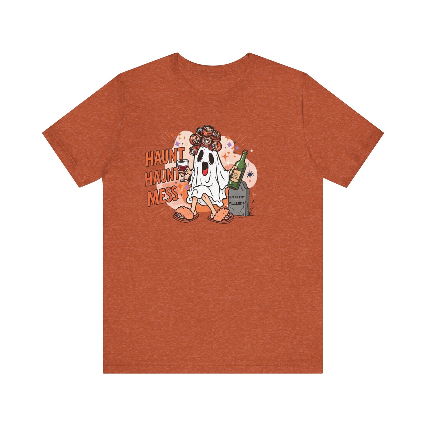 Haunt Haunt Mess Funny Ghost Halloween Tee