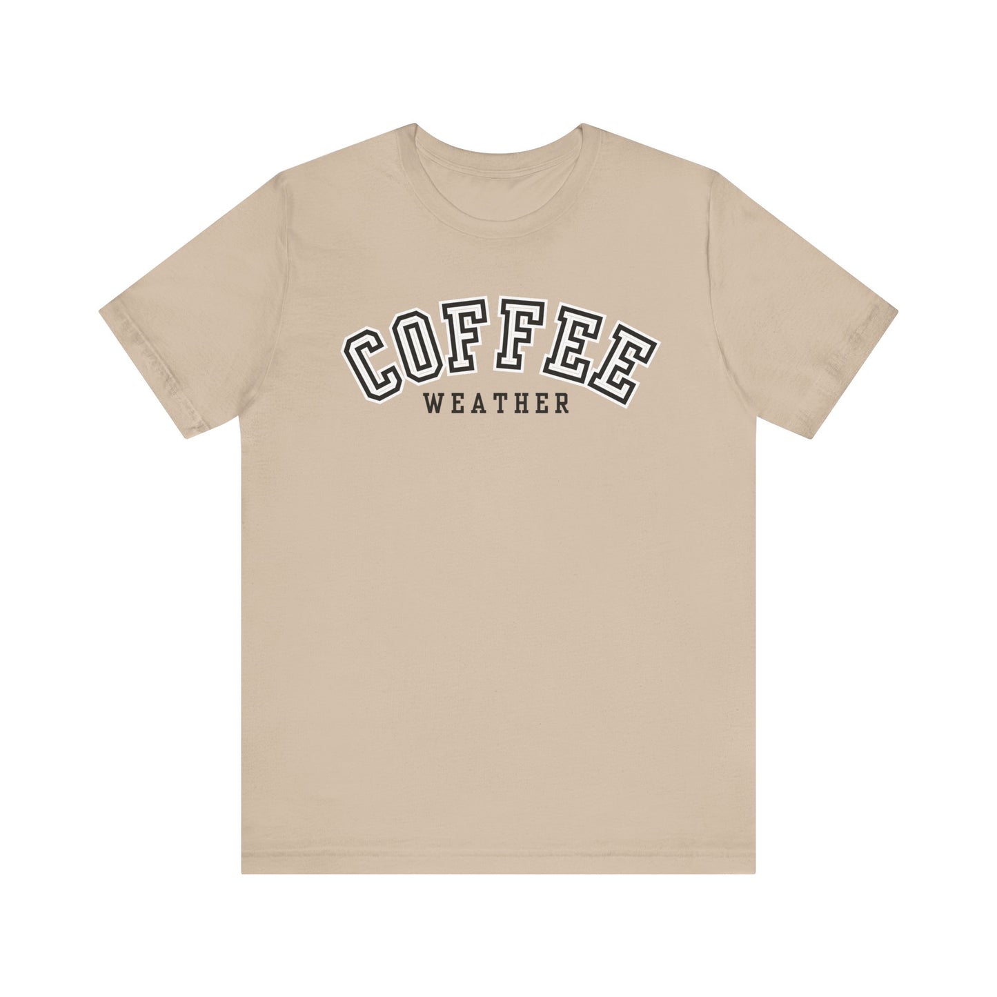 Coffee Weather Unisex Tee, Cozy Coffee Lovers Shirt, Fall Fashion Tee, Casual Everyday Wear