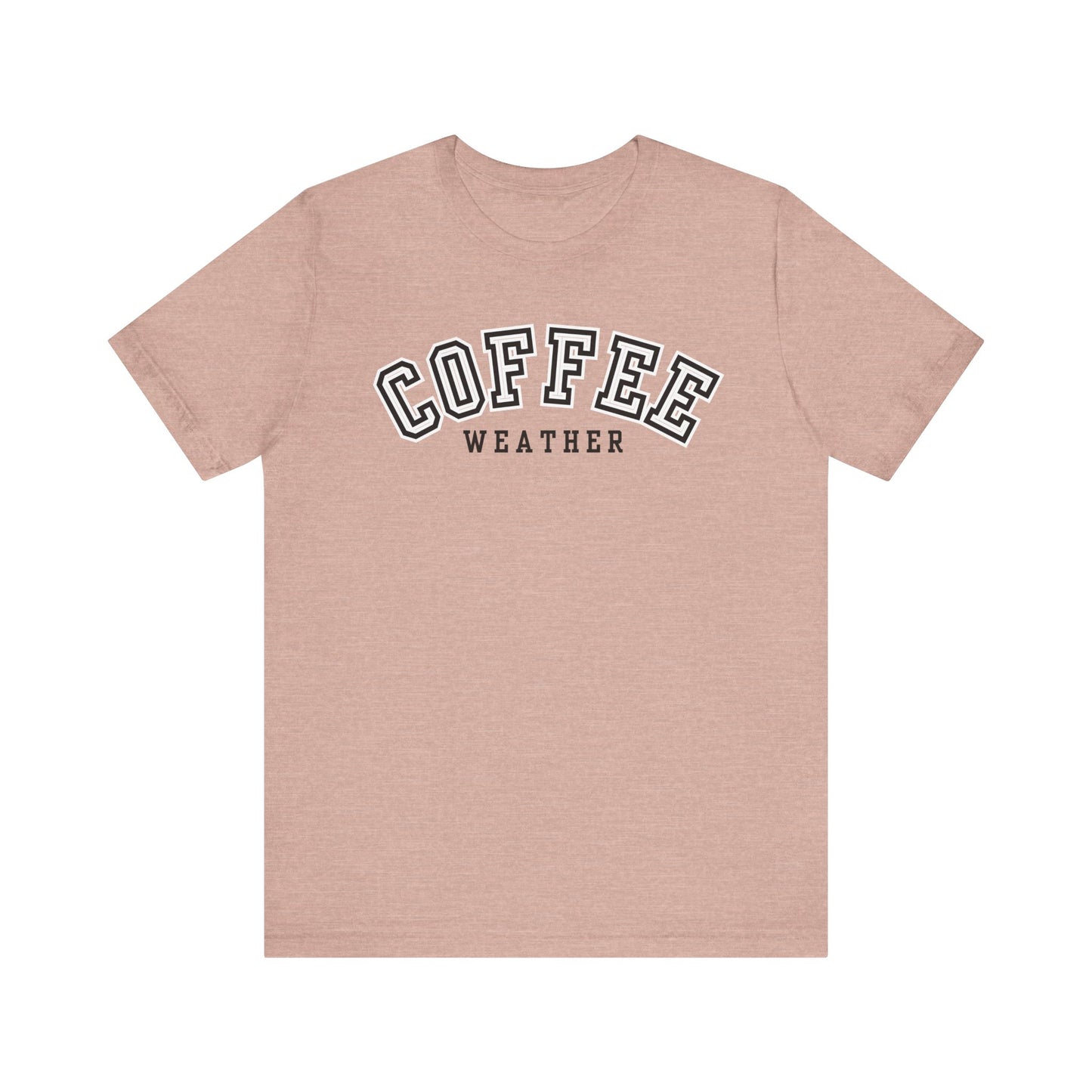 Coffee Weather Unisex Tee, Cozy Coffee Lovers Shirt, Fall Fashion Tee, Casual Everyday Wear