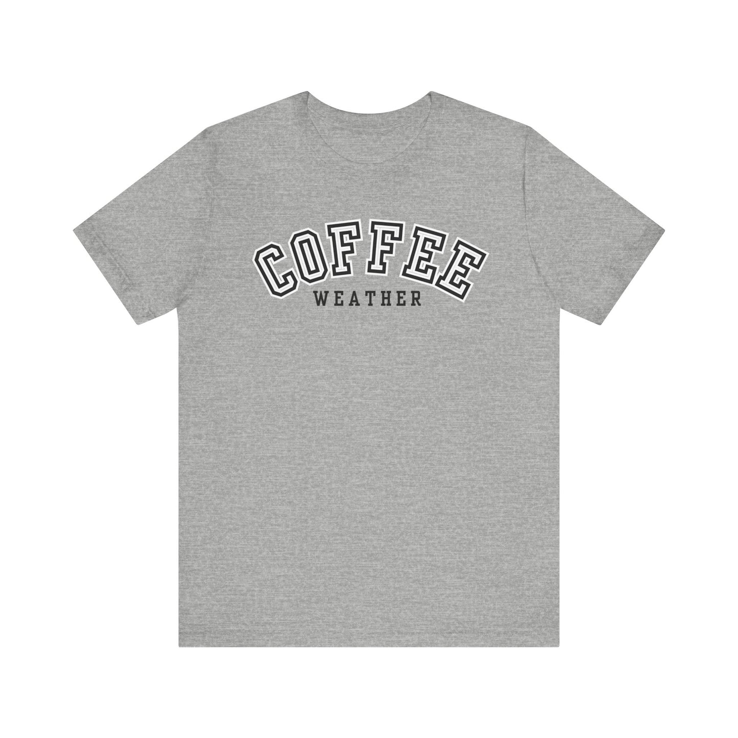 Coffee Weather Unisex Tee, Cozy Coffee Lovers Shirt, Fall Fashion Tee, Casual Everyday Wear